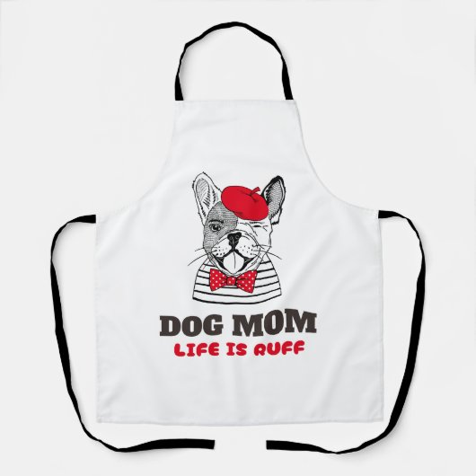 Het leven van Dog Mam is ruff Schort (Voorkant)