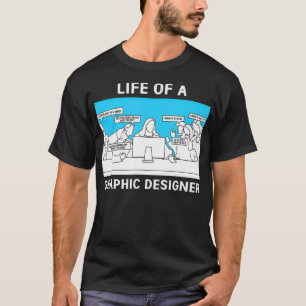 Het leven van een grafische Ontwerper T-shirt