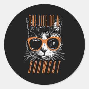 Het Leven Van Een Showkat, Kattenliefhebber, Grapp Ronde Sticker