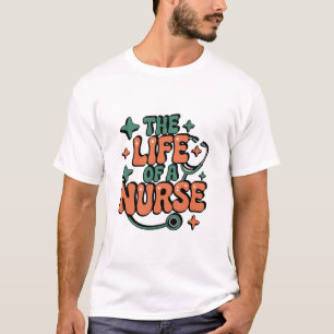 Het Leven Van Een Verpleegster, Grappig Verpleegst T-shirt