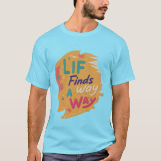Het leven vindt een weg t-shirt