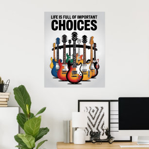 Het leven zit vol met belangrijke keuzes Guitar Lo Poster