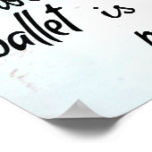Het leven zonder ballet is pointeless Pink Pointe Poster (Hoek)