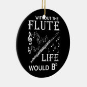 Het leven zonder de Flute Keramisch Ornament (Rechts)