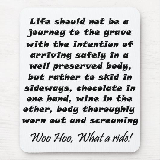 Het leven zou geen reis moeten zijn om muismatten  (Voorkant)