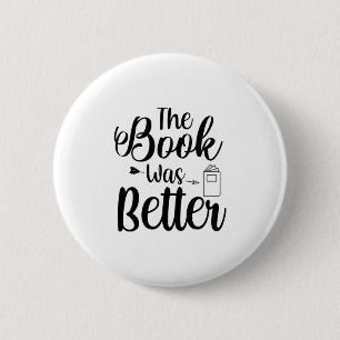 Het lezen van kunst Het boek was beter Ronde Button 5,7 Cm