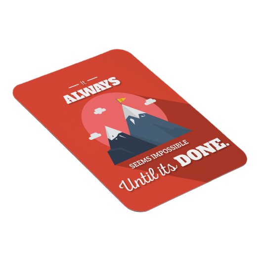 Het lijkt altijd onmogelijk totdat het gedaan is magneet (Rechterzijde)