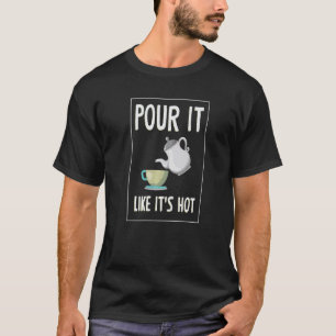 Het lijkt erop dat het heet Teapot Tea Drink is T-shirt
