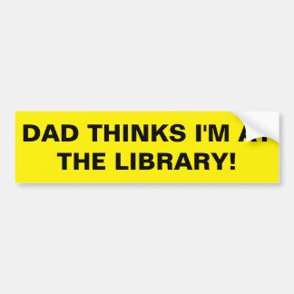 Het lijkt wel of je de bibliotheek vergeten bent! bumpersticker