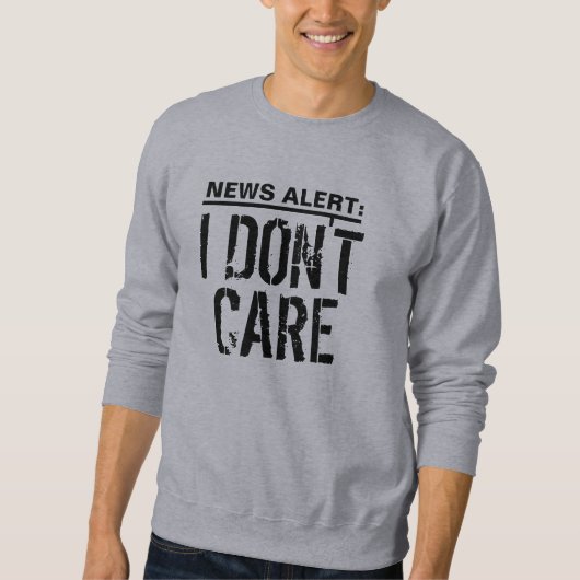Het maakt me niet uit om shirten te ontwerpen, Swe Trui (Voorkant)