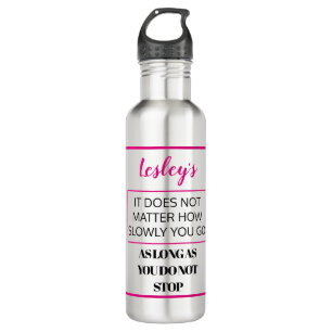 Het maakt niet uit hoe langzaam je gaat. Personali Waterfles