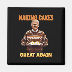 Het maken van grote taarten weer grappig Trump Nee Magneet