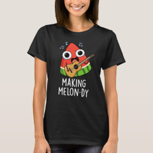 Het maken van Melon-dy Funny Melon Pun Dark BG T-shirt