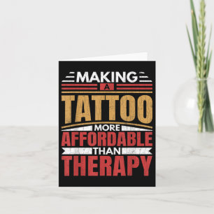 Het maken van Tattoo is Therapy Funny Tattoo Artis Kaart