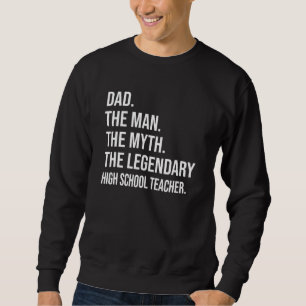 Het Man De mythe De legendarische middelbare schoo Trui
