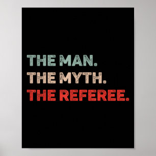 Het Man De Mythe De Scheidsrechter Grappige Scheid Poster