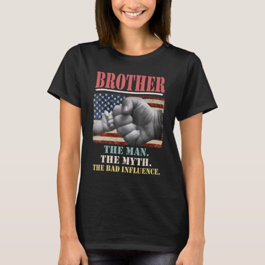 Het Man de mythe de slechte invloed Amerika T-shirt (Voorkant)