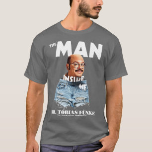 Het Man in mij Dr. Tobias Funke T-shirt