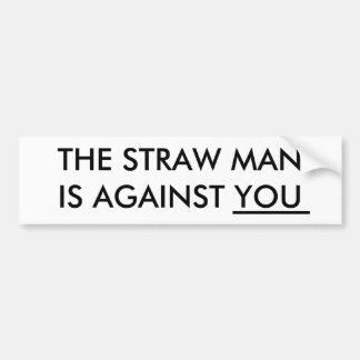 Het Man is tegen jou. Bumpersticker