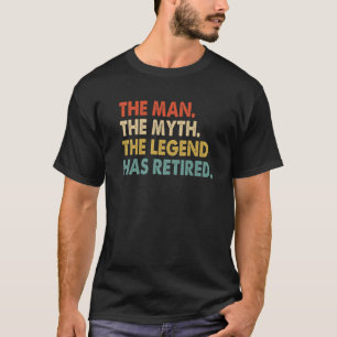 Het Man Myth Legend heeft 2022 pensionering ingetr T-shirt