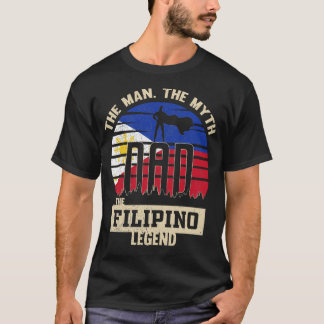 Het Man The Myth The Filipino Legend Dad's T-shirt