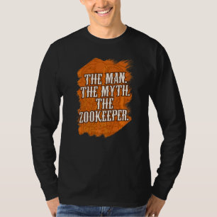 Het Man The Myth The Zookeeper Zookeeping Animal K T-shirt