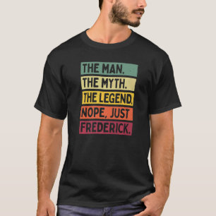 Het Mannen Man De mythe De legende Nope Just Frede T-shirt