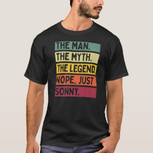 Het Mannen Man De mythe De legende Nope Just Sonny T-shirt