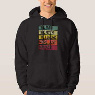 Het Mannen Man De mythe De legende Nope Just Walke Hoodie