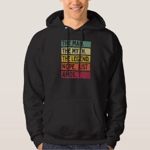Het Mannen Man De mythe The Legend Nope Just Amos Hoodie