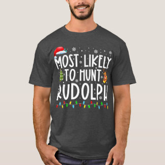 Het meest waarschijnlijke aan Hunt Rudolph Xmas li T-shirt