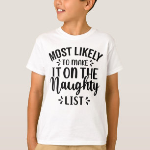 Het meest waarschijnlijke is dat het op de Naughty T-shirt