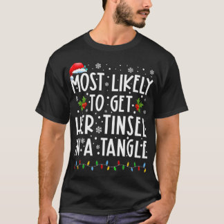 Het meest waarschijnlijke is dat ze haar Tinsel in T-shirt