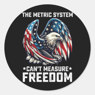 Het metriek stelsel kan vrijheid Usa Eagle niet me Ronde Sticker