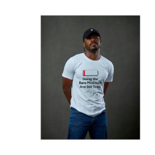 Het minimum doen en toch moe Funny Sarca T-shirt