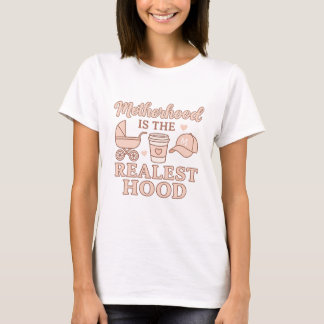 Het moederschap is het echte Hood Funny Mom-Shirt T-shirt