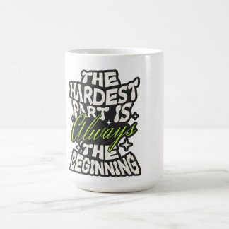 Het moeilijkste is altijd het begin koffiemok