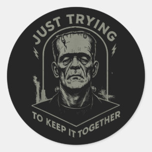 Het  monster van Frankenstein probeert het gewoon  Ronde Sticker