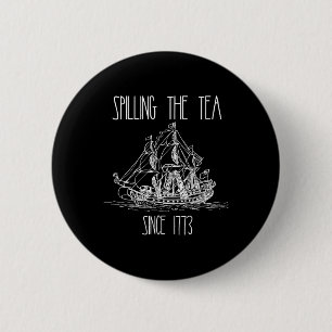 Het morsen van de thee sinds 1773 Funny Patriotic Ronde Button 5,7 Cm