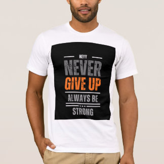 Het Motivatie T Shirten ontwerp T-shirt