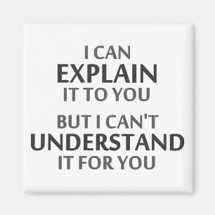 Het Motto van de ingenieur kan het niet voor u beg Magneet