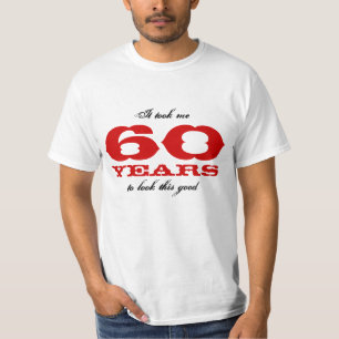 Het nam me 60 jaar om deze goede t-shirt te kijken