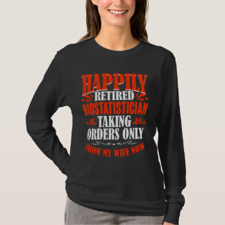 Het nemen van orders van mijn vrouw nu gepensionee t-shirt