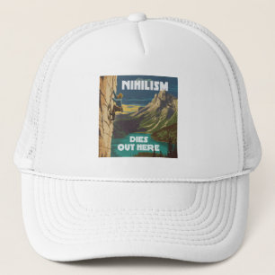 Het nihilisme sterft hier uit, het beklimmen van r trucker pet