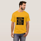 "Het nooit verkeerde T-shirt" T-shirt (Voorkant volledig)