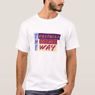 Het obstakel wordt weg t-shirt