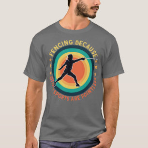 Het omheining omdat andere sport geen zin heeft t-shirt