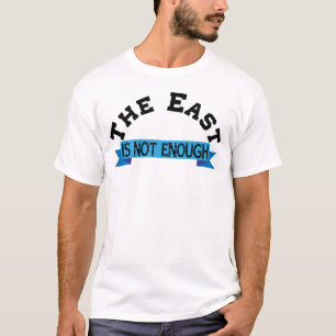 Het oosten is niet genoeg Shirt