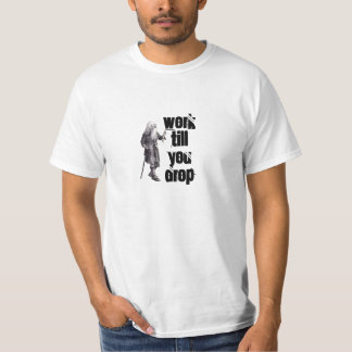 Het oude man werkt tot je het pensioen laat vallen t-shirt