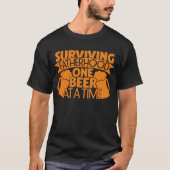 Het overleven van vaderschap één bier per keer t-shirt (Voorkant)